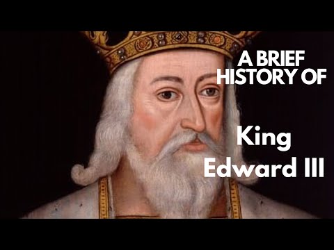 A Brief History of King Edward III 1327-1377