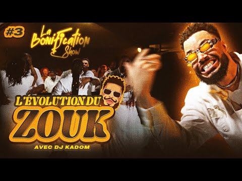 #3 Évolution #ZOUK (1980-2024) I DJ KADOM I La Bonification Show #zoukretro #zouklove #zouk