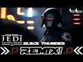 "STAR WARS JEDI: Fallen Order" [Black Thunder Remix!] -Remix Maniacs