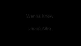 Wanna Know - Jhené Aiko