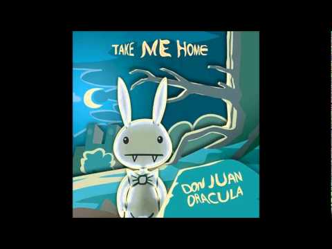 Don Juan Dracula - Take Me Home (The Muffles Hastwerk Remix)