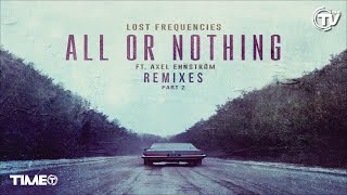 Lost Frequencies Feat. Axel Ehnstrom - All Or Nothing (Jako Diaz Remix) - Time Records