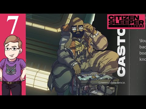 Let's Play Citizen Sleeper (Blind) Part 7 - Castor, Ethan's Tab, and Meeting Hardin
