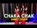 Chaka Chak Atrangi Re A R Rahman Akshay Kumar Sara A K Dhanush Dance Cover