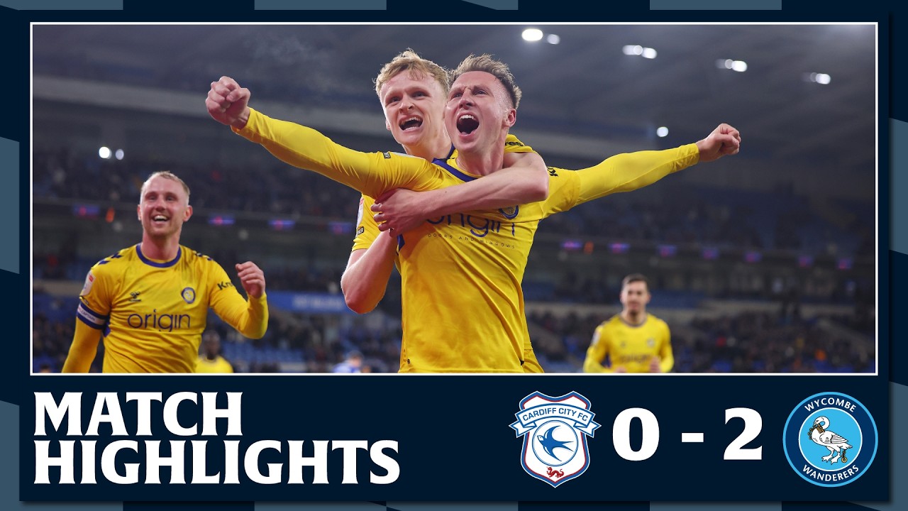 Cardiff City vs Wycombe Wanderers Highlights