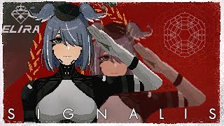 【SIGNALIS】 frick my stupid baka replika life 【NIJISANJI EN | Elira Pendora】