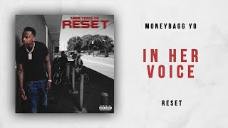 Moneybagg Yo - In Her Voice (Reset)
