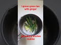 Lemon grass tea with ginger