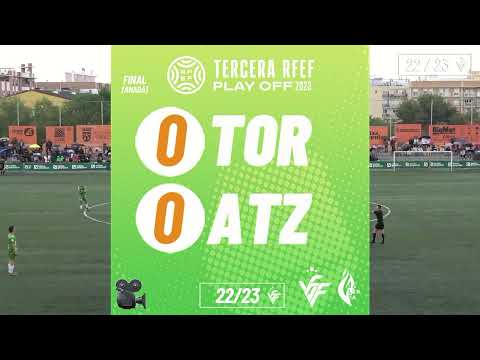 Final Play Off Ascenso a Segunda Federación Anada Torrent CF 0 0 Atzeneta UE 13 5 2023