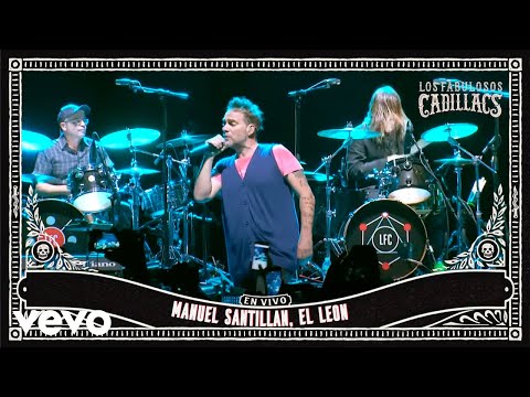 Los Fabulosos Cadillacs - Manuel Santillán, el León (En Vivo en Theater at Madison Square Garden)