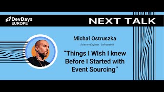 Michał Ostruszka: Things I Wish I knew Before I Started with Event Sourcing