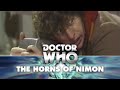 Doctor Who: It's coming right for us! - The Horns of Nimon