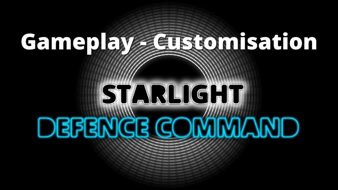 Starlight: Defence Command Gameplay - Customisation