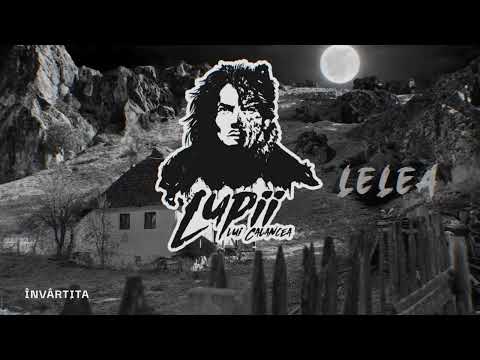 LUPII lui Calancea - LELEA (Full Album) 2024