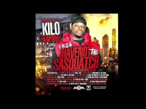 Kilo Kapone - Intro - From Have Not To Sasquatch