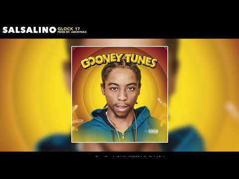 Salsalino - Glock 17 (Prod. Architeckz) [Gooney Tunes]