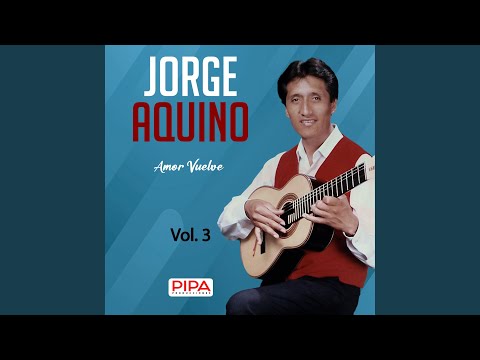 Ya No Quiero A Nadie - Jorge Aquino