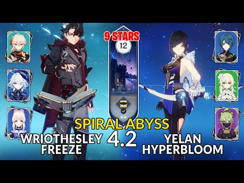 New 4.2 Spiral Abyss│Wriothesley Freeze & Yelan Hyperbloom | Floor 12 - 9 Stars | Genshin Impact