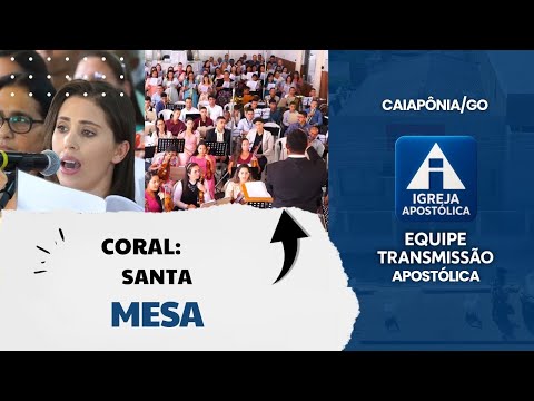 Coral: Santa Mesa - Igreja Apostólica Caiapônia/GO