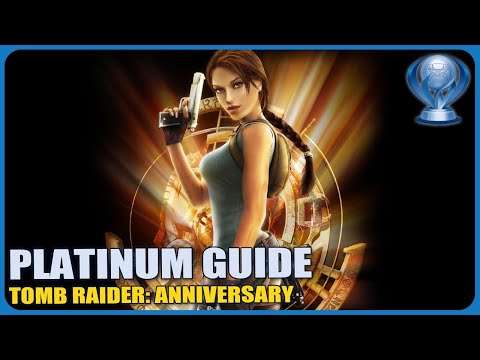 Tomb Raider Anniversary – Platinum Walkthrough (PS5, PS4)
