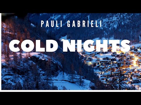 Pauli Gabrieli -Cold Nights (Original Mix)(Video edit)