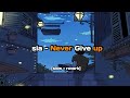 sia- Never Give up [slow + reverb] song🎧💗