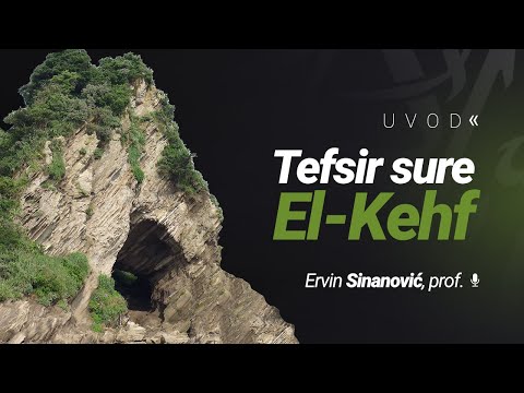 Uvod - Tefsir sure El-Kehf, prof. Ervin Sinanović