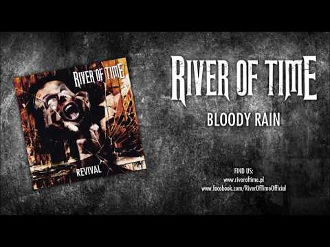 River of Time - RIVER OF TIME - Bloody Rain