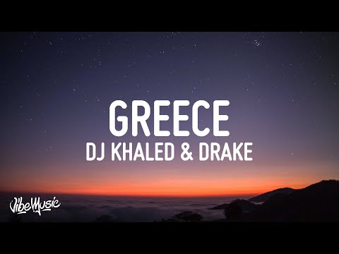 DJ Khaled, Drake - Greece (Lyrics)