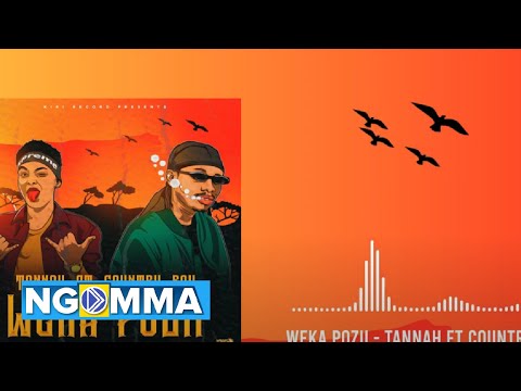 Tannah Feat Country Boy - Weka Pozii (Official Audio) Sms 9698598 to 15577 Vodacom Tz