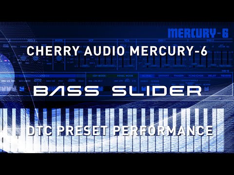 CHERRY AUDIO MERCURY-6 - DTC Bass Slider Preset - Live Performance