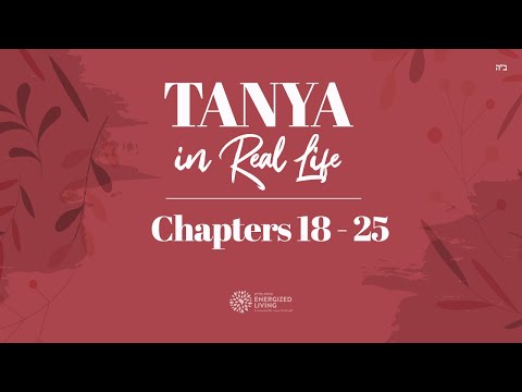 Chapters 18 - 25 | Tanya in Real Life | by Shterna Ginsberg