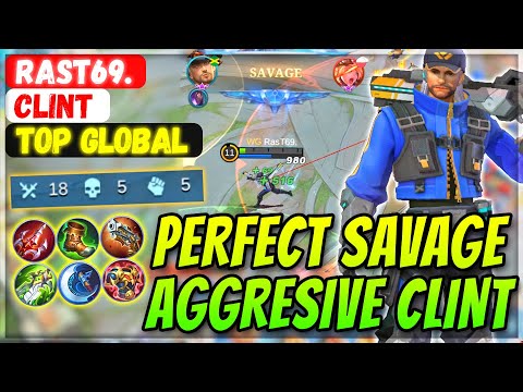 PERFECT SAVAGE SUPER AGGRESIVE CLINT [ Top Global Clint ] RasT69. - Mobile Legends Gameplay & Build