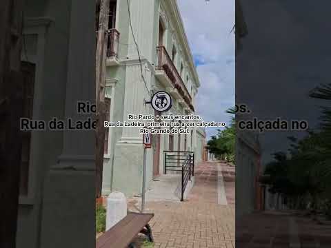 Rua da Ladeira - Rio Pardo#cidadehistorica #shorts #shortvideo #riograndedosul #brasil