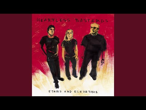 Piano Song - Heartless Bastards