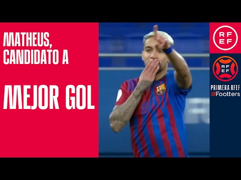 CANDIDATO MEJOR GOL I Matheus I FC Barcelona B | PrimeraRFEF I Jornada 19