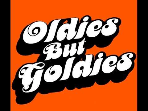 Oldies But Goldies  (with lyrics)