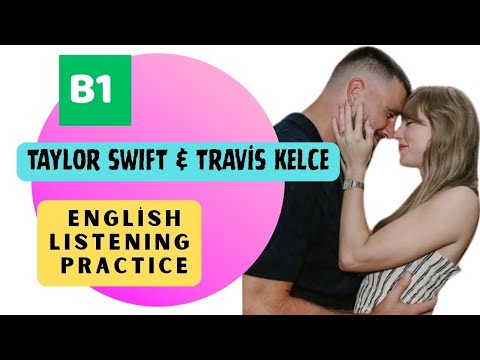 Taylor Swift & Travis As Expected... | B1 Level English Listening Practice