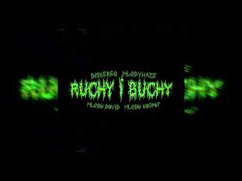 diskereq x mlodyhaze x mlodydavid- Ruchy&Buchy (LEPSZA WERSJA)