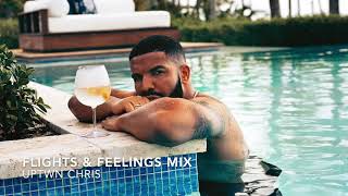 Flights &amp; Feelings Mix - Drake, Rihanna, Beyonce, Wizkid,  H.E.R, PARTYNEXTDOOR, Capella Grey