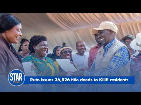 Ruto issues 36,826 title deeds to Kilifi residents
