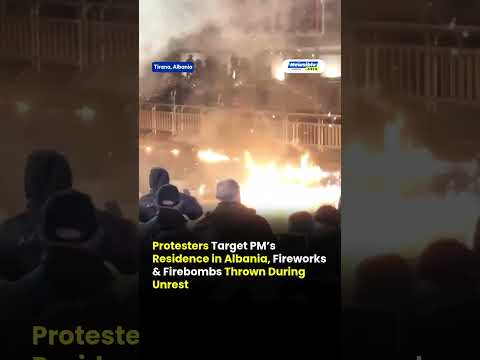 Protesters Target PM’s Residence in Albania, Fireworks & Firebombs Thrown During Unrest
