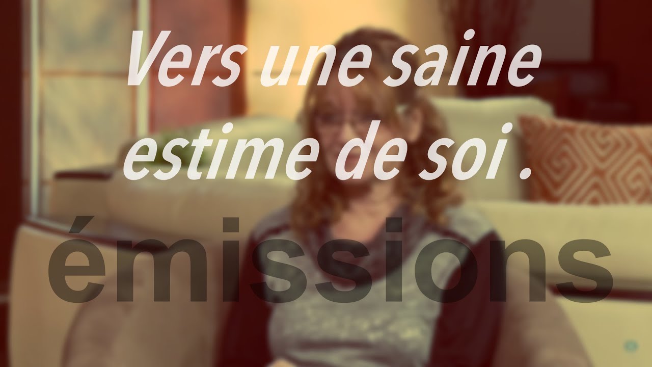 Vers une saine estime de soi