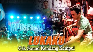 Download lagu Cek Sound New Mustika Music - Lukaku ( Versi Kendang Kempul ) mp3