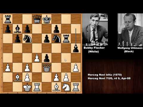 Bobby Fischer vs Wolfgang Uhlmann - Herceg Novi blitz (1970)