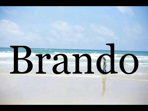 How To Pronounce Brando🌈🌈🌈🌈🌈🌈Pronunciation Of Brando