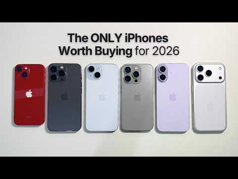 The ONLY iPhones Worth Buying for 2026 - iPhone Buying Guide