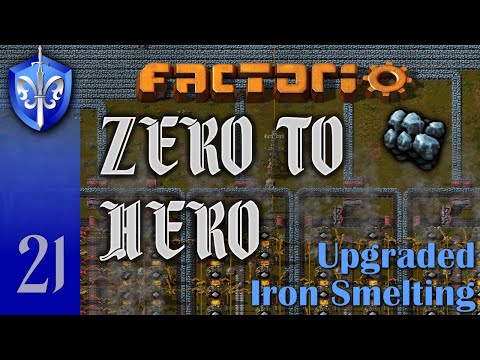 Factorio 1.1 Zero to Hero, Ep 21: UPGRADED IRON SMELTING - Tutorial, Guide, LetsPlay, Walkthrough