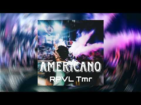 AMERICANO - (RPVL TMR EDIT)