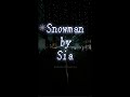 Snowman Lyrics Snowman By Sia Snowman WhatsApp Status ️ Myshorts